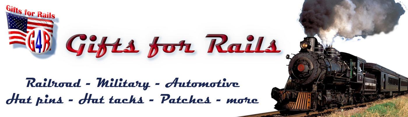 Gifts for Rails - Railroad, Automotive, Military - hat pins, hat tacks, patches, and more